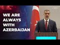 Hakan Fidan: We always stand by Azerbaijan in its struggle for justice