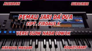 KARAOKE MANDAR PEMALI JARI DA'DUA VERSI SLOW NADA COWOK 