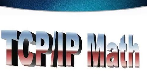 CCNA - 14 (TCP IP MATH)