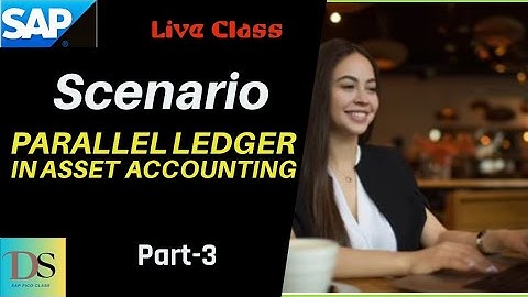 PARALLEL LEDGERS || Asset Configuration - Part-3 || ECC || DS SAP FICO CLASSES ||