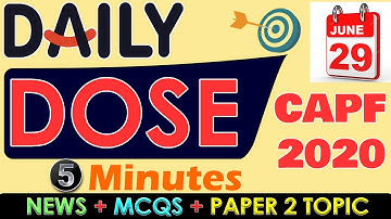 Daily DOSE 5 : CAPF AC 2020 (CAPF CURRENT AFFAIRS + CAPF Paper 1 MCQS + CAPF Paper 2 Topic)