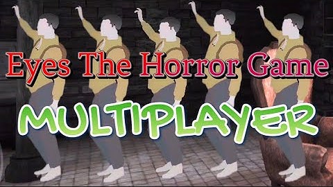 Eyes The Horror Game - MULTIPLAYER! Me VS Krasue and Another Human 😾 VS Battles, Co-Op, Chat, Update