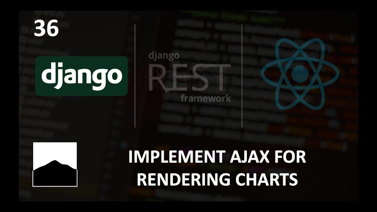 36 Implement AJAX for Rendering Charts - Django | DRF | React w. Data ...
