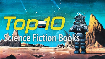 The 10 Best Science Fiction Books I