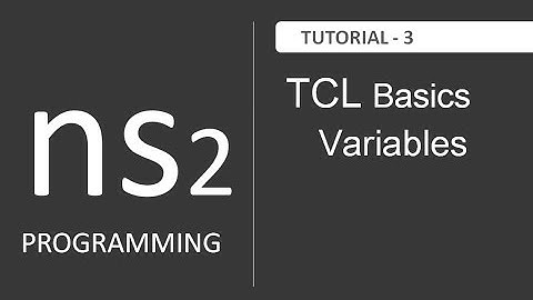 How to use variable in TCL Script : NS2 Tutorial # 3