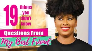 My Best Friend Asks Me 19 Questions | Get to Know Me