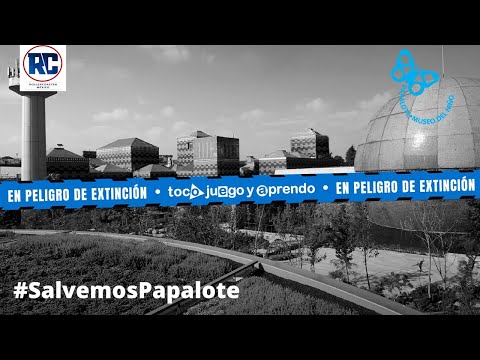 Papalote Museo esta en RIESGO DE DESAPARECER | Conoce como puedes apoyarlo | 2021
