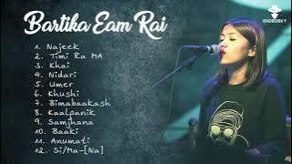Bartika Eam Rai Songs Collection || Jukebox