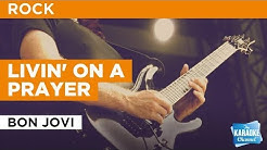 Livin' On A Prayer in the style of Bon Jovi | Karaoke with Lyrics - Durasi: 4:19. Livin' On A Prayer in the style of Bon Jovi | Karaoke with Lyrics - Durasi: 4:19.