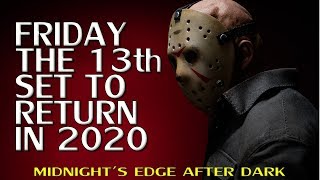 Friday the 13th to Return in 2020 Friday the 13th to Return in 2020