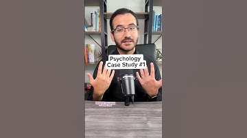 Psychology Case Study 1