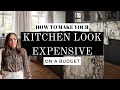 How to Make Your KITCHEN LOOK EXPENSIVE on A BUDGET | INTERIOR DESIGNER TIPS | KITCHEN DESIGN