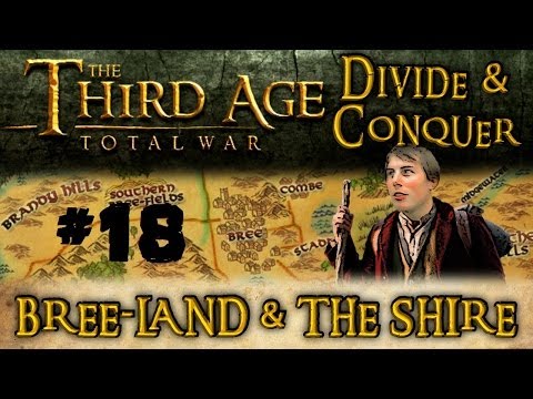 Third Age Total War: Divide and Conquer - Bree-land and the Shire - Part 18 - The End?!