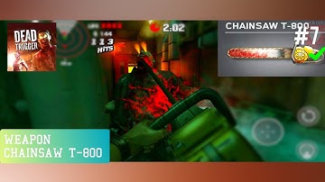 WEAPON CHAINSAW T-800 ➲ Dead Trigger: Survival Shooter 2.0.3 Gameplay #7 | NullFoam Dead Trigger
