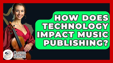 How Does Technology Impact Music Publishing? - Classical Serenade