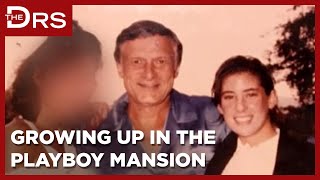 Woman Shares about Growing up in the Playboy Mansion