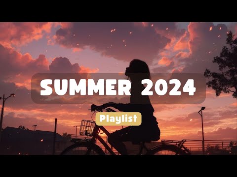 Summer 2024 Playlist Best Summer Playlist That You'll Listen To Every Summer | Playlist