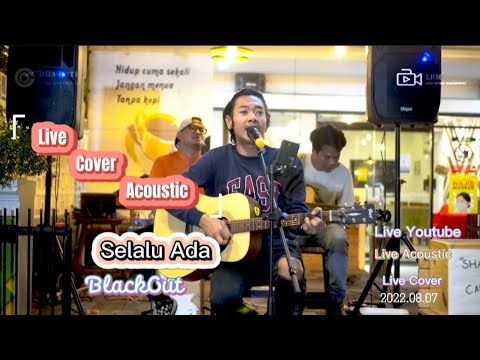 Selalu Ada   Blackout  COVER   live