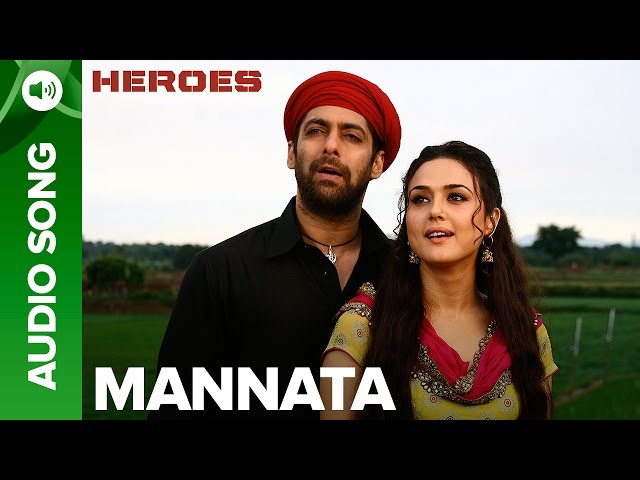 Mannata | Full Audio Song | Heroes | Salman Khan, Sunny Deol, Bobby Deol & Preity Zinta class=