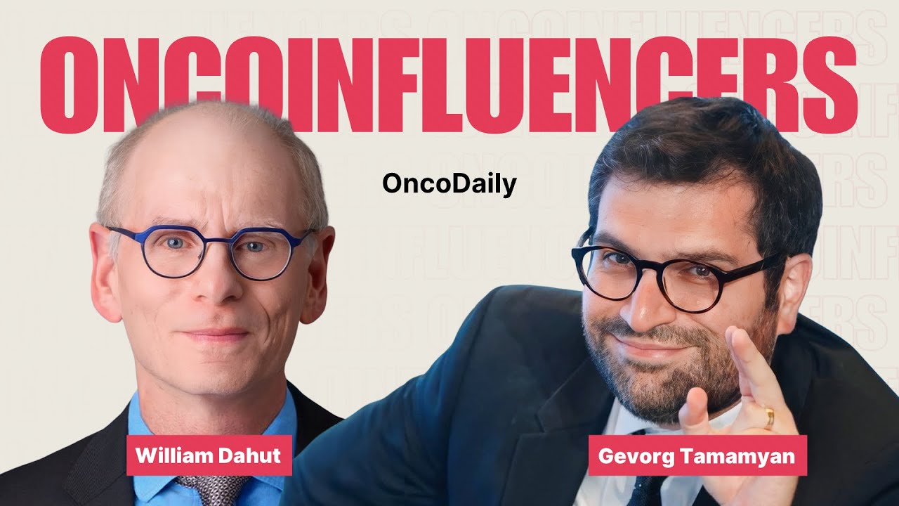 “This Is the Most Exciting Time in Cancer Research” - Dr. William Dahut