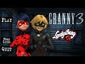 Granny 3 is ladybug  cat noir