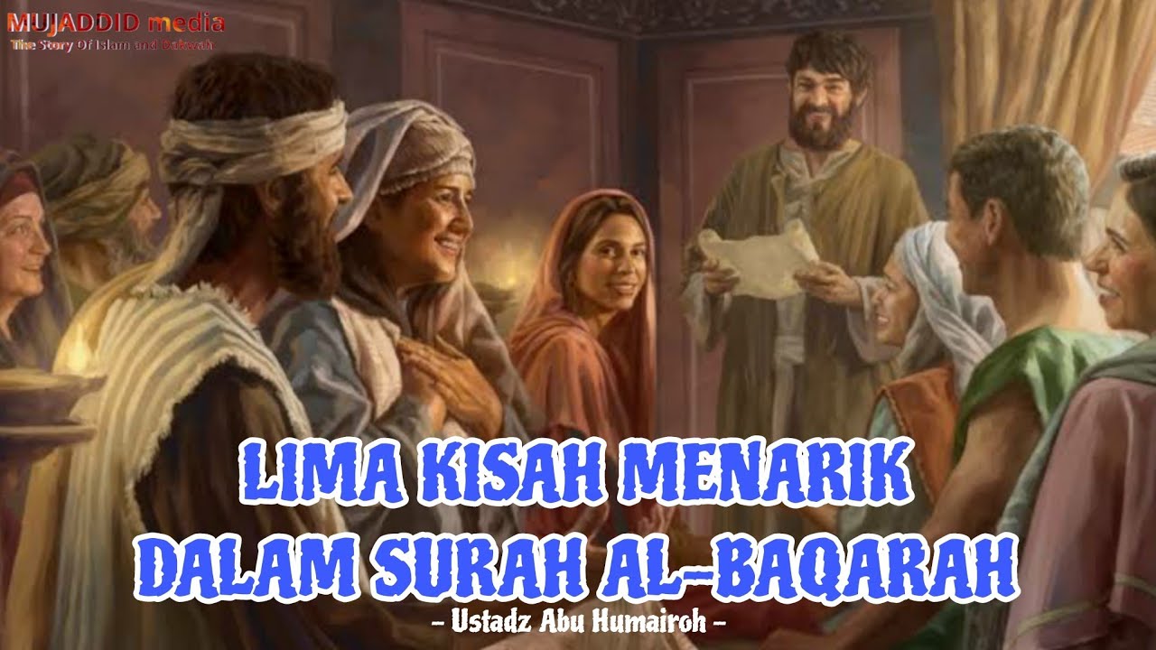 Misteri Lima Kisah Dalam Surat Al Baqarah.