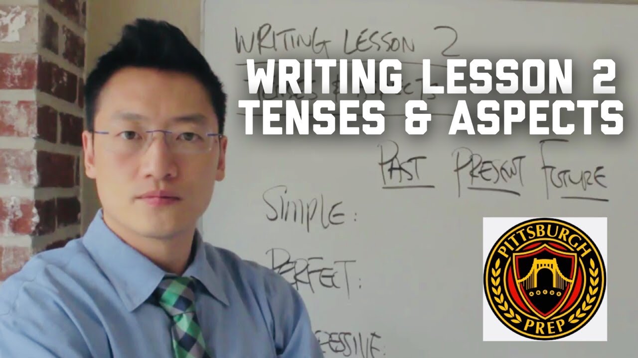sat-prep-writing-lesson-2-tenses-aspects-youtube