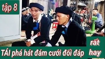 Tập 8. TÁI phá và clao XIỂM hát lễ đám cưới rất hay tại nhà Nọi bủ, xã Yên Định
