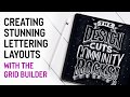 Creating stunning lettering layouts with the grid builder