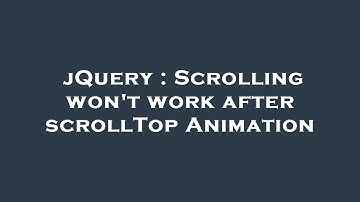 jQuery : Scrolling won