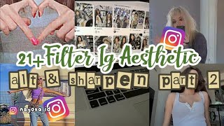 21 Filter Ig Aesthetic Alt Sharpen Part 2 