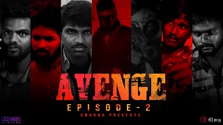 Avenge Episode 2 || Swarna Presents