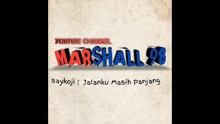 Status wa keren || jalanku masih panjang😎 ||Saykoji || #ontrending