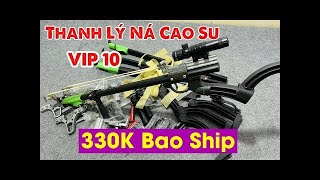 Thanh Lý 330K Bao Ship - Ná Cao Su Vip 10 Ná Cao Su Vip 10 Giá Rẻ Súng Ná Cao Su Cải Tiến Vip 10