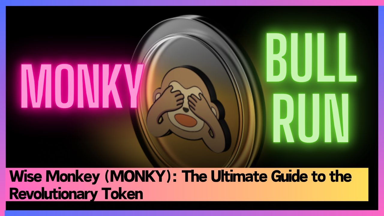 Wise Monkey (MONKY): The Ultimate Guide to the Revolutionary Token ...