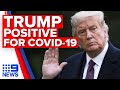 Donald Trump, Melania test positive for COVID-19 | 9 News Australia