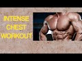INTENSE CHEST WORKOUT (Increase strength)