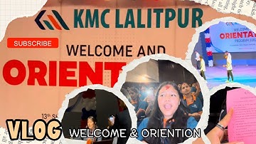 Welcome & orientation program|| vlog|| KMC LALITPUR || khatrai Ramaelo vayoo|| magic ley sato lago 😂