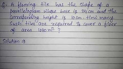 A flooring tile has the shape of a parallelogram whose base is 24cm and the corresponding height is