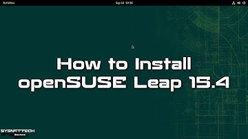 How to Install openSUSE Leap 15.4 on a Computer from a Bootable USB | SYSNETTECH Solutions