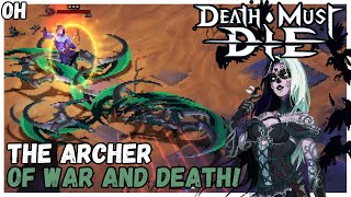 The Archer Of WAR and DEATH! Death Must Die!