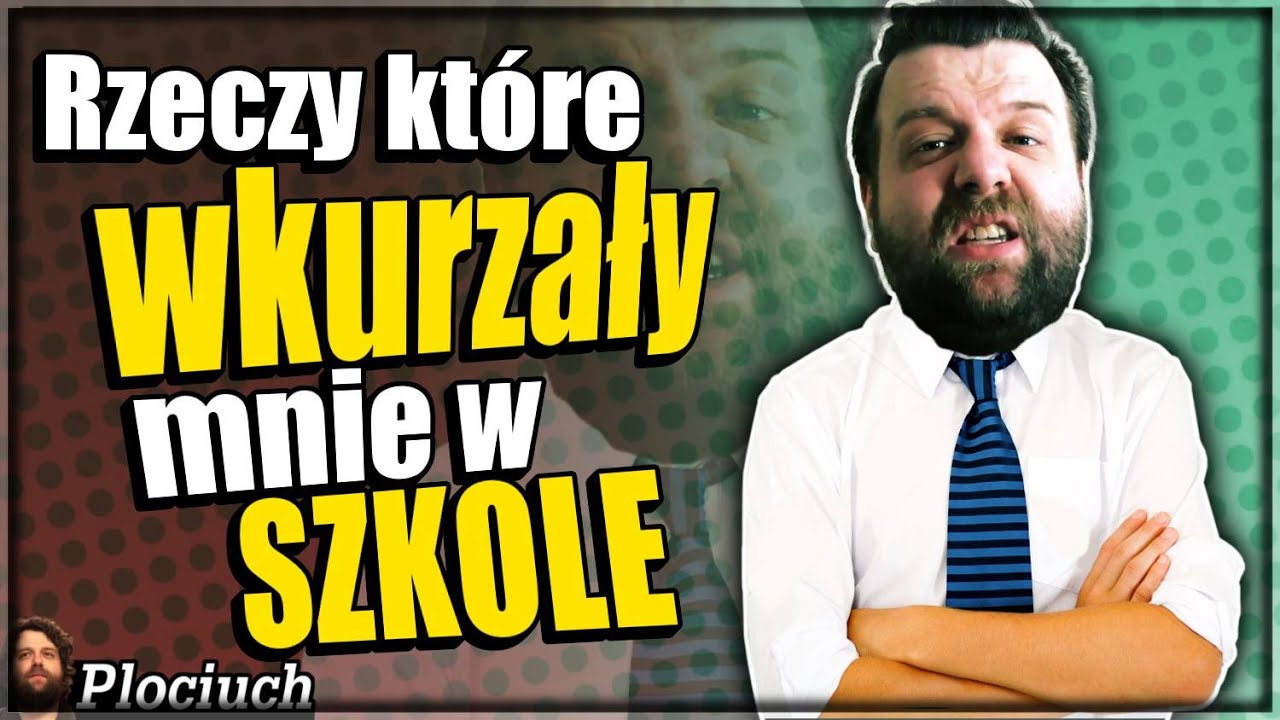 Plociuch #346 - Rzeczy, które wkurzały mnie w szkole. klasa 3 dyktando