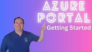 Introducing Azure Portal: Things to Know Getting Started
