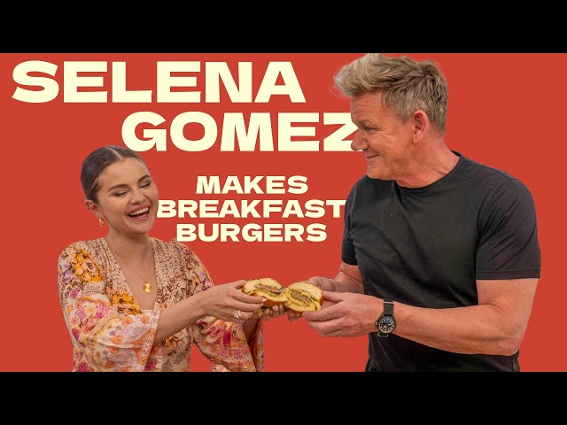Selena Gomez Makes A Breakfast Burger with Gordon Ramsay