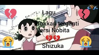 lagu sedih Nobita dan shizukaTakkan terganti
