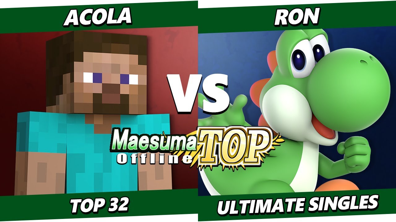 MaesumaTOP #11 - Acola (Steve) Vs. Ron (Yoshi) SSBU Ultimate Tournament