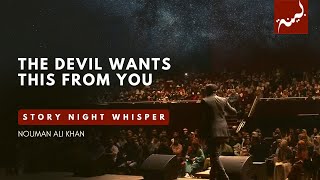 The Devil's Mission to Lure You Away from the Truth - Nouman Ali Khan - Story Nights