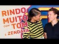 TOM HOLLAND E ZENDAYA RINDO MUITO