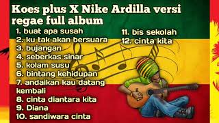 KOES PLUS | NIKE ARDILLA REGGAE | LAGU PILIHAN