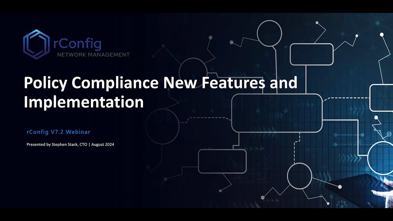 rConfig V7.2 Webinar: New Policy Compliance Features & Implementation ...